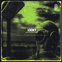 LOOKY - NUCLEAR NIGHTMARE [OUTRAGEOUS REC]
