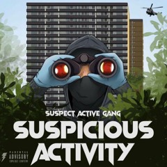 #ActiveGxng Suspect - Suspicious Activity (Unreleased)