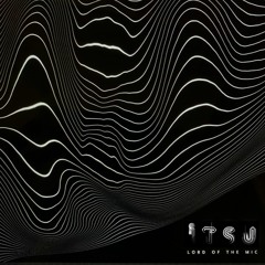 ITSU - Lord Of The Mic (Free DL)