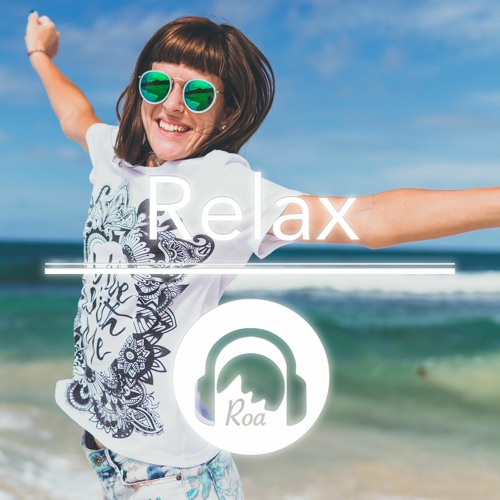 Soundcloud Roa Stream Relax【Free Download】 by Roa | Listen online for free on SoundCloud