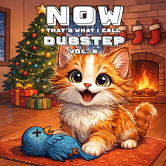 NOW THAT'S WHAT I CALL DUBSTEP vol. 2