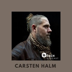 Beach Podcast™ Guest Mix by Carsten Halm (Freigeist) / Parquet Rec. / TRAUM Schallplatten