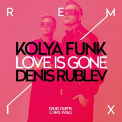 David Guetta - Love Is Gone (Kolya Funk & Denis Rublev Remix)Extended Mix In Download