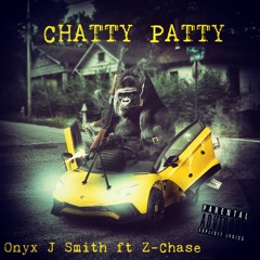 Chatty Patty ft. Z-Chase (555)