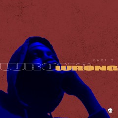 Wrong Part 2