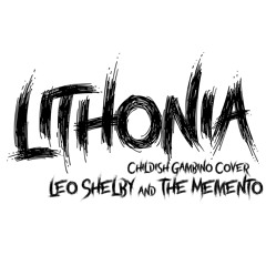 Lithonia (Childish Gambino Cover)