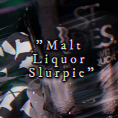 3KAE -MALT LIQUOR SLURPIE FT. VERBALIZE (PROD. LLOUIS)