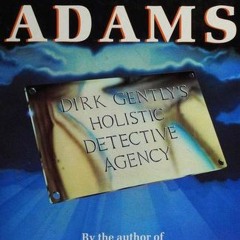 *[Book] PDF Download Dirk Gently's Holistic Detective Agency BY Douglas Adams