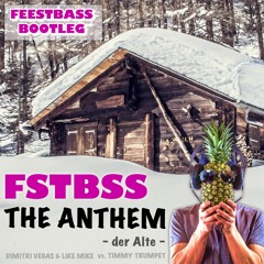 The Anthem (Der Alte) [FeestBass Bootleg]