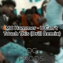 MC Hammer - U Can't Touch This (Drill Remix) - Prod By DG Productions