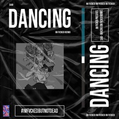 Said - Dancing (Im Fvcked Remix)