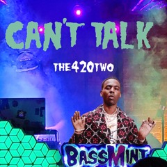 the420two - Can't Talk