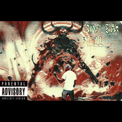 Give Em Hell Freestyle