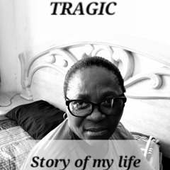 Tragic(Story of my life).mp3