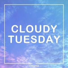 Cloudy Tuesday