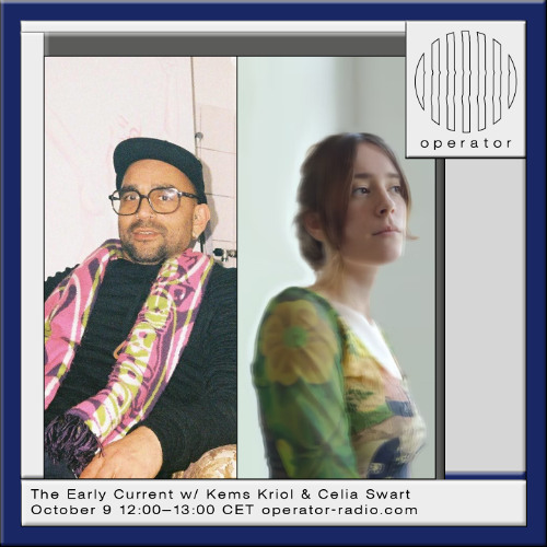The Early Current w/ Kems Kriol & Celia Swart - 9th October 2025
