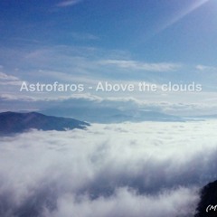 Astrofaros - Above The Clouds (Mean Flow remake)