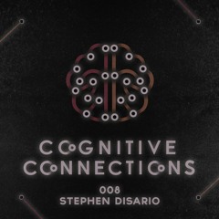 Cognitive Connections 008 - Stephen Disario