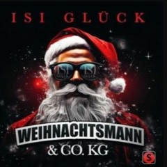 Isi Glück-Weihnachtsmann & Co. KG ( Steve Aitch Remix)