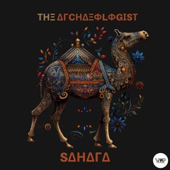 𝐓𝐡𝐞 𝐀𝐫𝐜𝐡𝐚𝐞𝐨𝐥𝐨𝐠𝐢𝐬𝐭 - 𝐒𝐚𝐡𝐚𝐫𝐚  (Camel VIP Records)