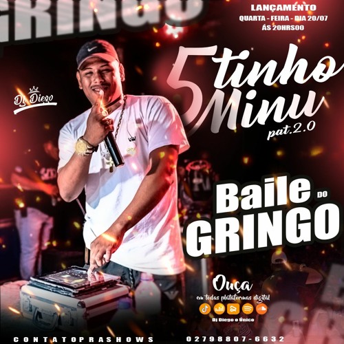 BAILE DO GRINGO - 5 MINUTOS - Part 2.0