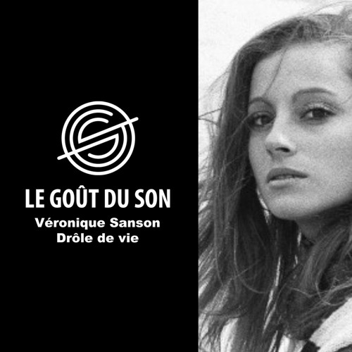 Véronique Sanson - Drôle De Vie - Le Goût Du Son Remix