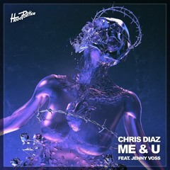 Chris Diaz Feat. Jenny Voss - Me & U