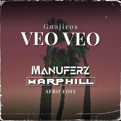 Guajiros - Veo Veo (Manuferz & Marphill Afro Edit)