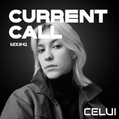 CELUI MIX#41 I CURRENT CALL
