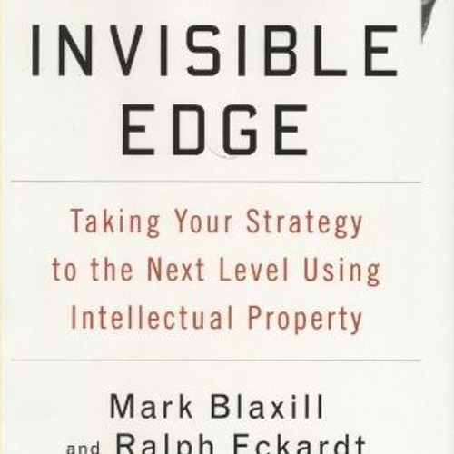 [Read] PDF EBOOK EPUB KINDLE The Invisible Edge: Taking Your Strategy to the Next Level Using Intell