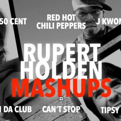 Mashup - In Da Club, Can't Stop, & Tipsy (50 Cent, Red Hot Chili peppers, J Kwon) - Rupert Holden