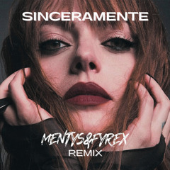 Sinceramente (Mentys&Fyrex Bootleg Remix)