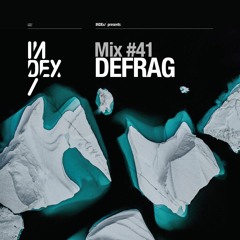 INDEx Mix #41 - Defrag