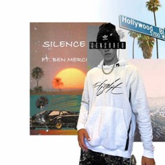 SILENCE ft. Ben Merci