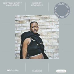 Grey Day: My City, Manchester – Mixed by Meme Gold