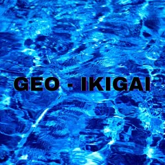 GEO - IKIGAI (FREE DL)