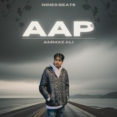 Aap - Ammaz Ali (Prod. Nine9 Beats)