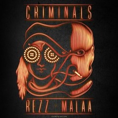 REZZ X MALAA - Criminals (Enigma Remix)