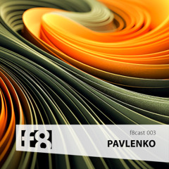 f8cast 003 - Pavlenko