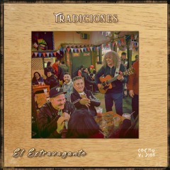 Tradici๏nes ★ 14 | El Extravagante | De Folklore, Andinos y Cumbia en Chile 🇨🇱