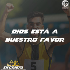 08 | David Guevara | Dios está a nuestro favor | 11/23/25