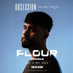 Flour at OBSESSION x Prayer II (09.05.2025)
