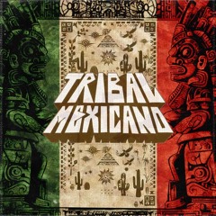 RADIO SUPER w/ Rosa Pistola - Tribal Mexicano Volumen I 190625