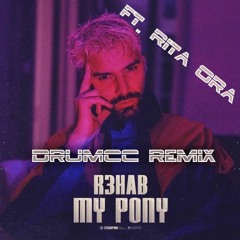 R3HAB Feat RITA ORA - Pony Think Twice (Drumcc Remix)