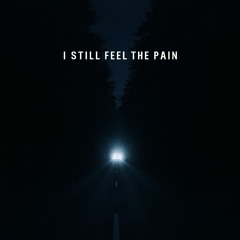 Still Feel The Pain
