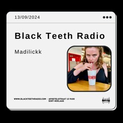 Black Teeth Radio: Balkan Reverly With Madilickk (13-09-2024)