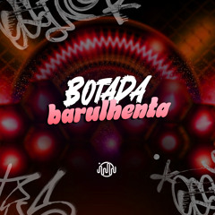 Botada Barulhenta