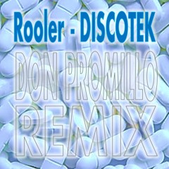 Rooler - DISCOTEK (DON PROMILLO REMIX)