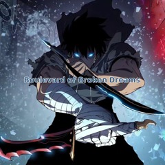Nightcore - Boulevard of Broken Dreams
