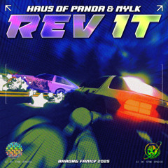 Haus of Panda & MYLK - Rev It